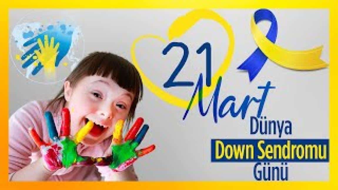 21 Mart Down Sendromu Farkındalık Günü Etkinliği